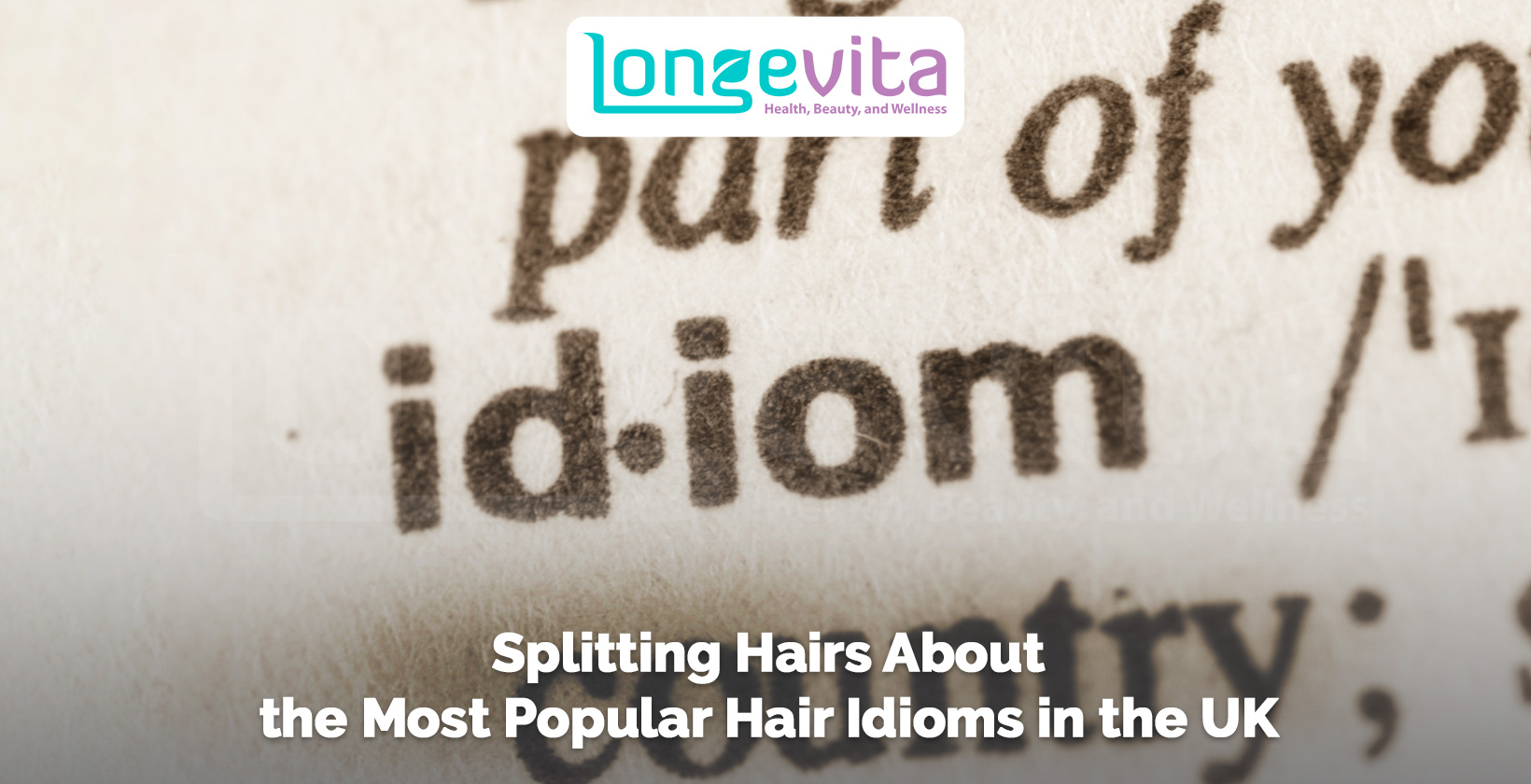 close-up of dictionary entry showing the word idiom with text about hair idioms in the UK