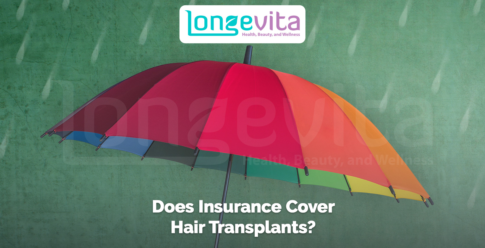 colorful umbrella in the rain with text asking does insurance cover hair transplants