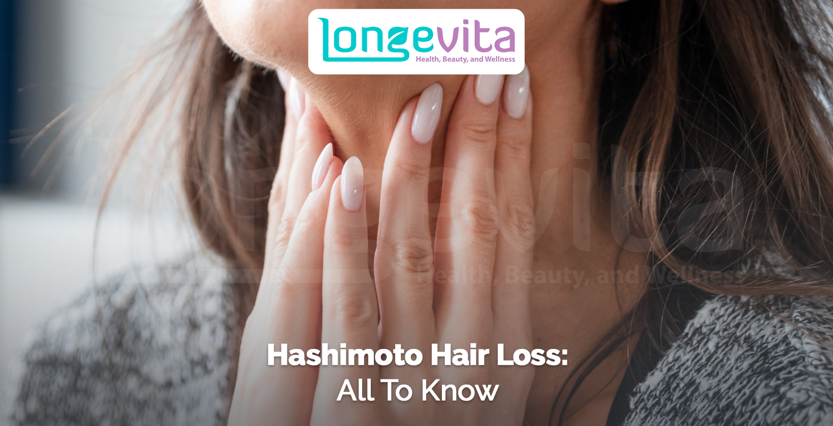 woman touching her throat with text hashimoto hair loss all to know