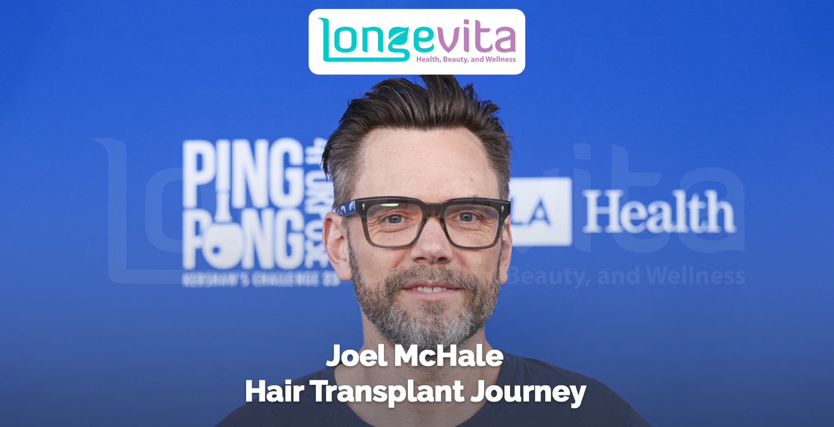 Joel McHale wearing glasses in front of a blue background with text about his hair transplant journey