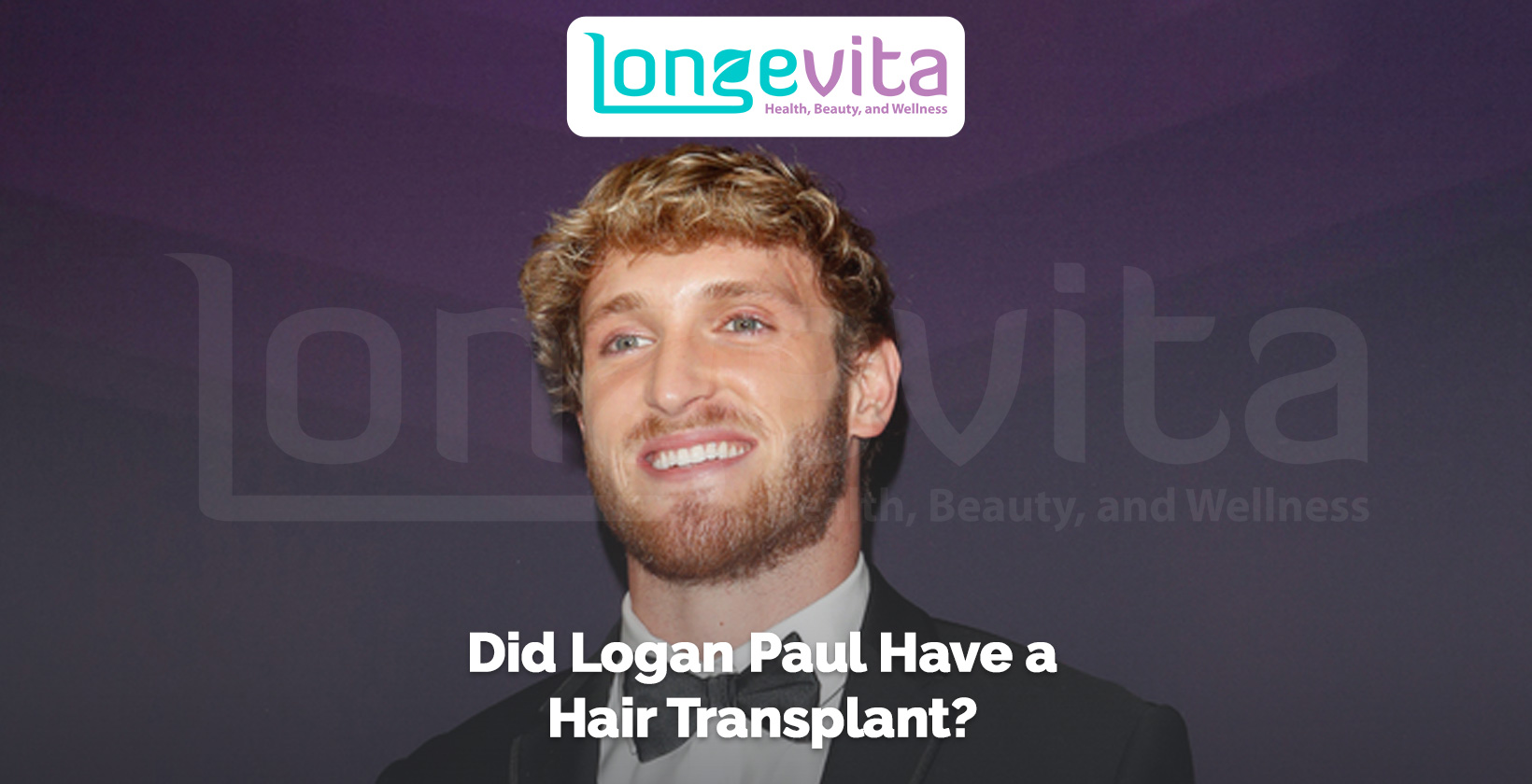 Logan Paul smiling at an event with headline questioning if he had a hair transplant